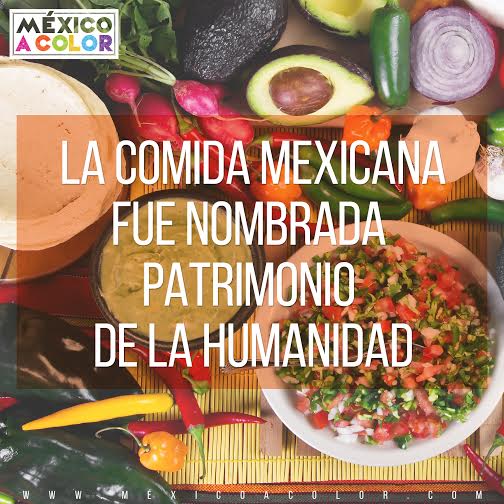 ¿Sabías que la comida mexicana fue nombrada patrimonio de la humanidad