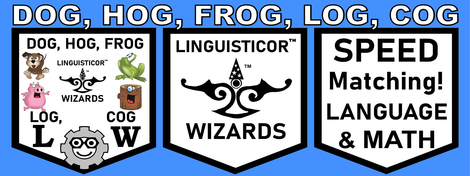 Linguisticor Wizards DOG, HOG, FROG, LOG, COG