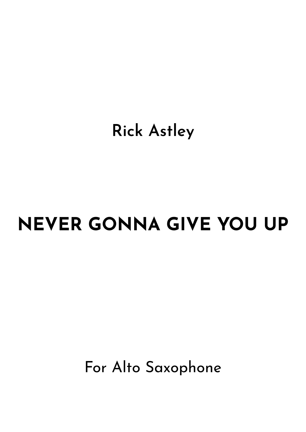 Never Gonna Give You Up (arr. Jireh J.) by Rick Astley Sheet Music for Alto Sax Solo at Sheet