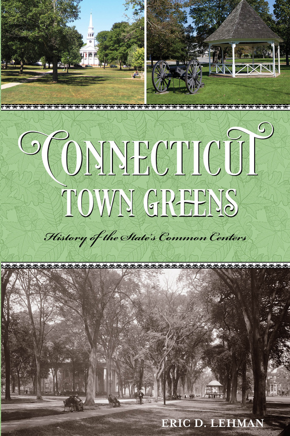 Time Machines to the Past Connecticut Town Greens The History List