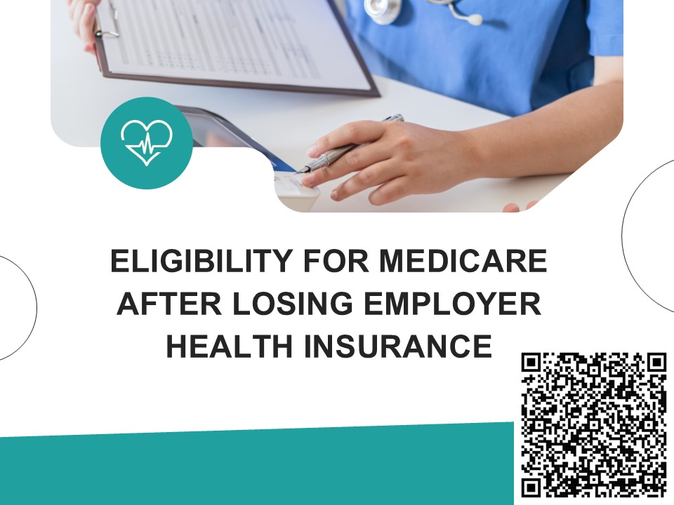 PPT Eligibility For Medicare After Losing Employer Health Insurance