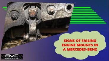 Signs of Failing Engine Mounts in a Mercedes Benz presentation | free