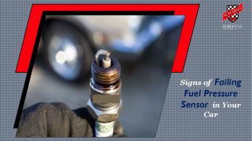 Signs of Failing Fuel Pressure Sensor in your Car presentation | free
