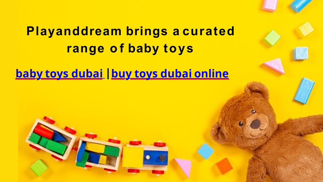 PPT Baby toys dubai Buy toys dubai online PowerPoint presentation