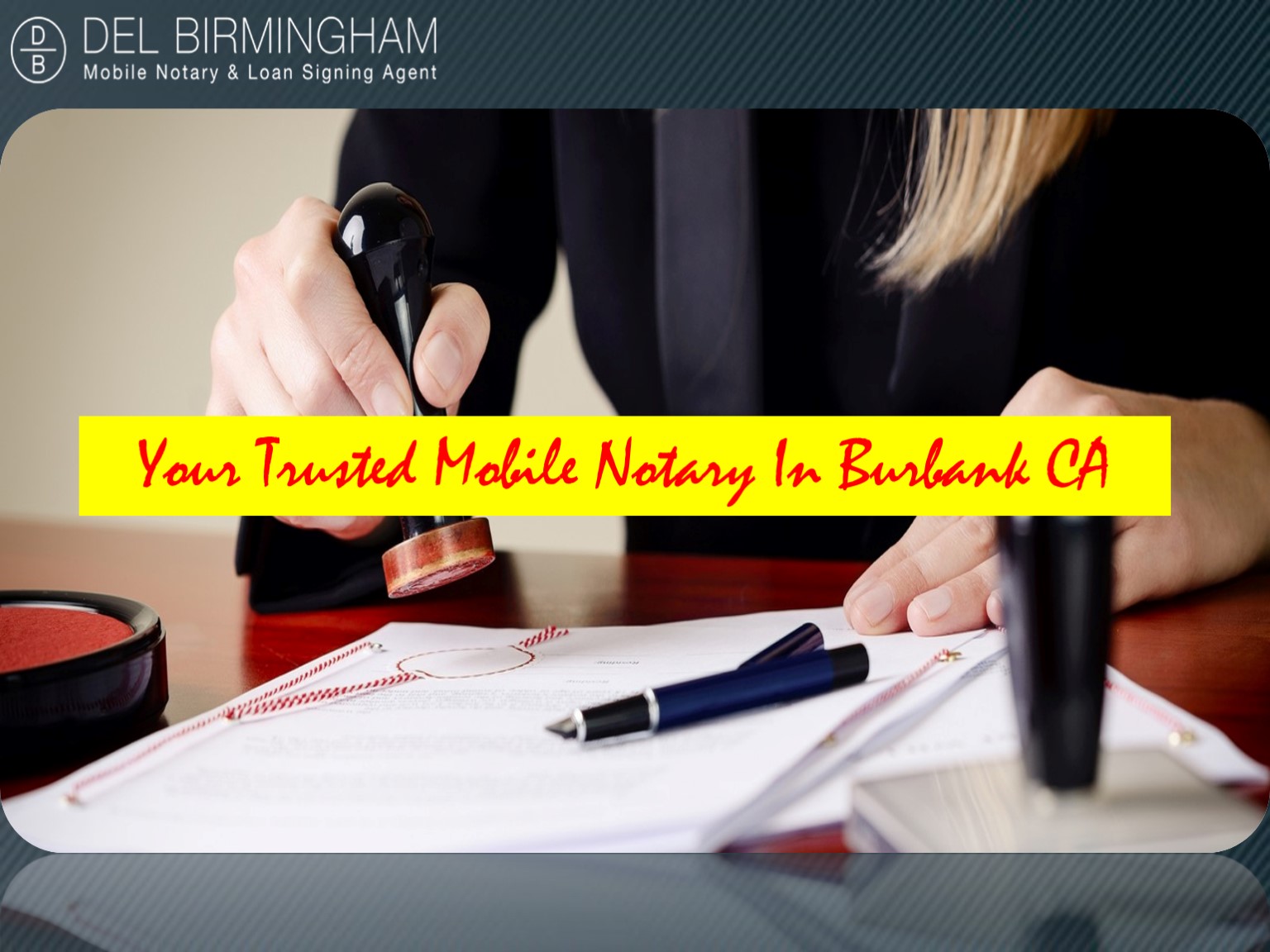 PPT Your Trusted Mobile Notary In Burbank CA PowerPoint presentation