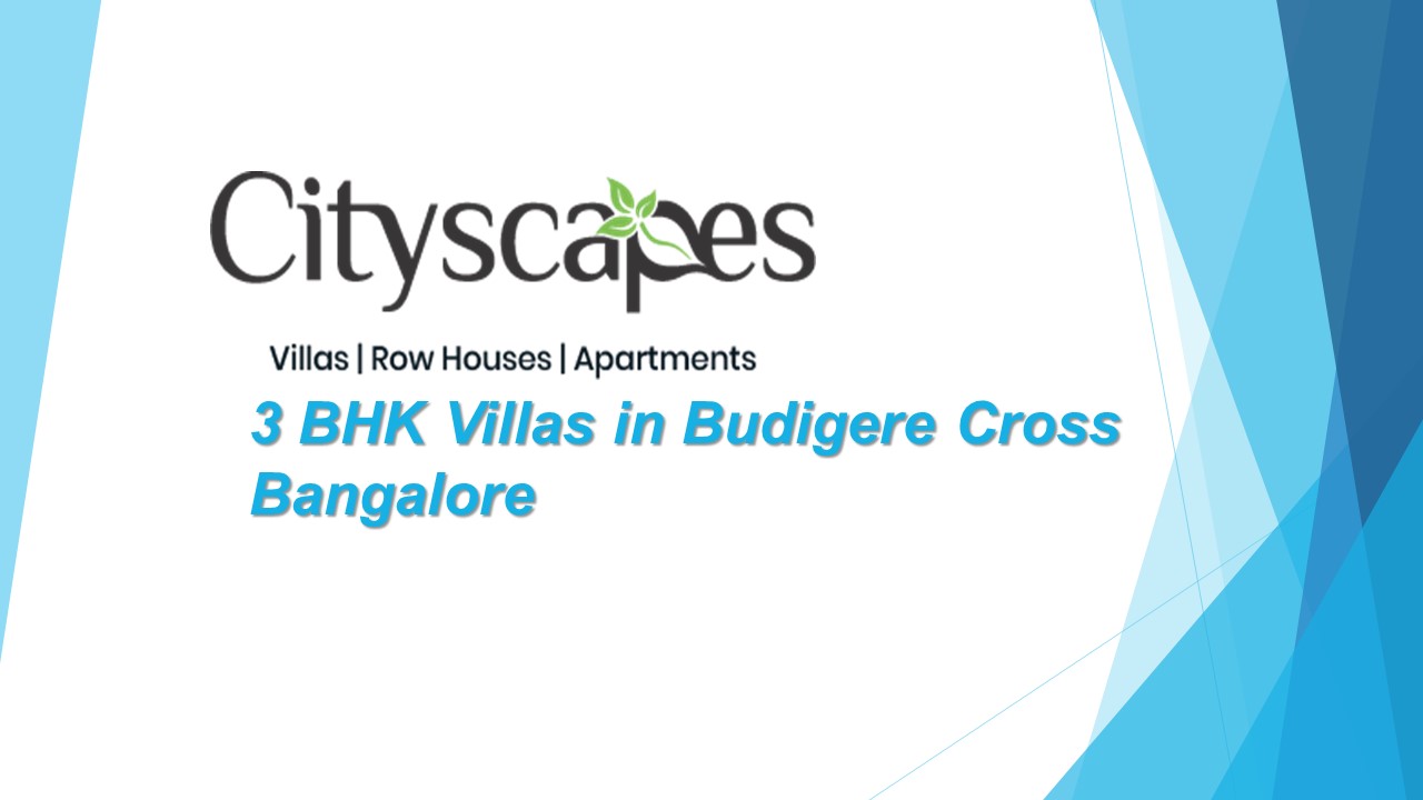 PPT 3 BHK Villas in Budigere Cross Bangalore PowerPoint presentation