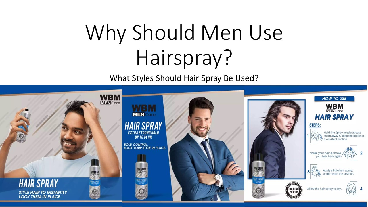 PPT Why Should Men Use Hairspray? PowerPoint presentation free to