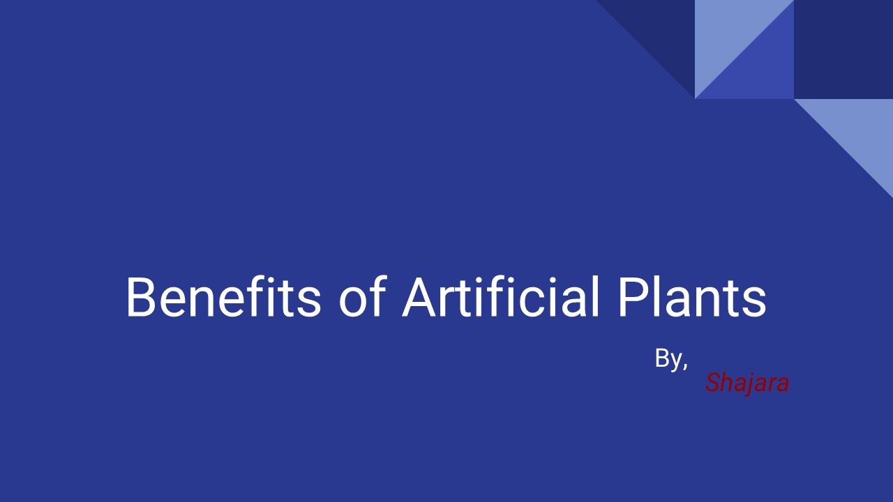PPT Benefits of Artificial Plants PowerPoint presentation free to