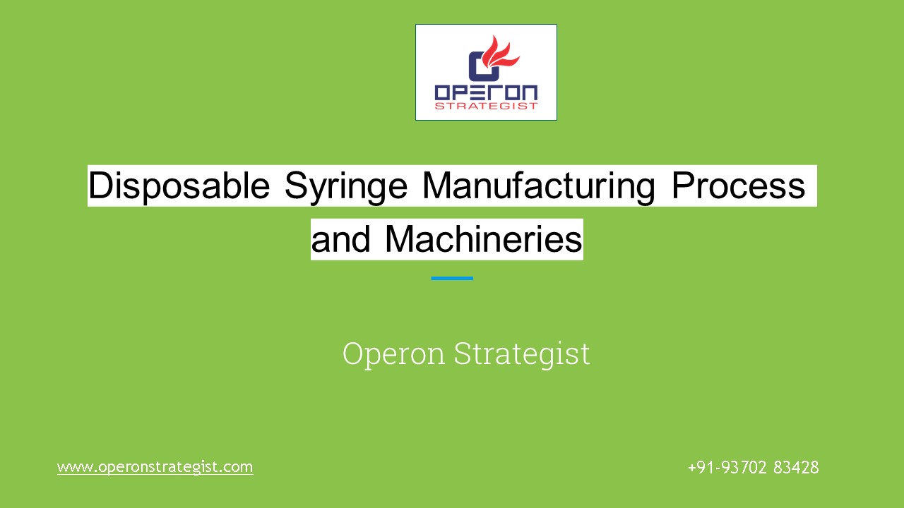 PPT Disposable Syringe Manufacturing Process and Machineries