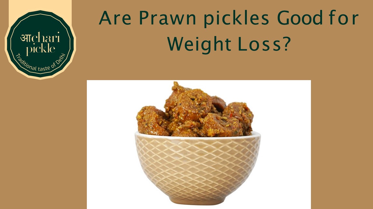 PPT Are Prawn pickles Good for Weight Loss? PowerPoint presentation