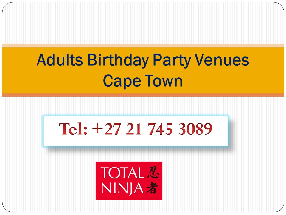 PPT Adults Birthday Party Venues Cape Town PowerPoint presentation