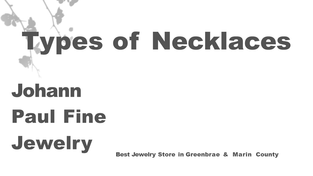 PPT Types of Necklaces Johann Paul Fine Jewelry PowerPoint