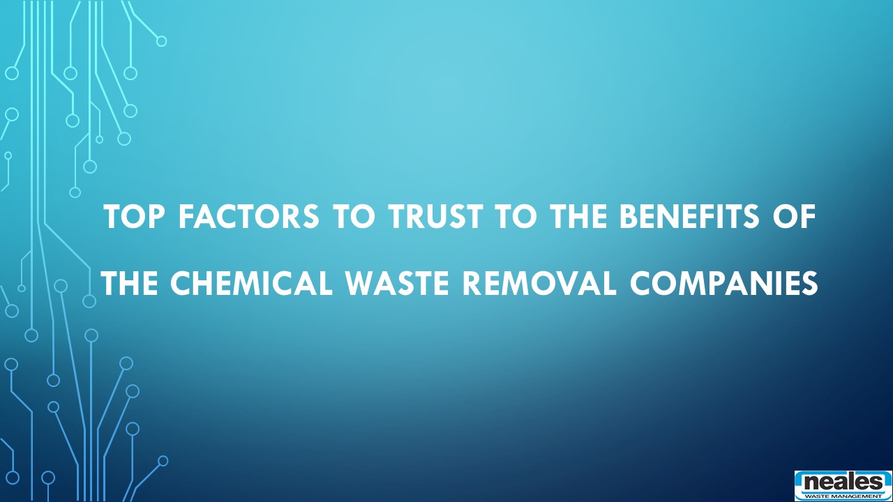 PPT Top Factors To Trust To The Benefits Of The Chemical Waste