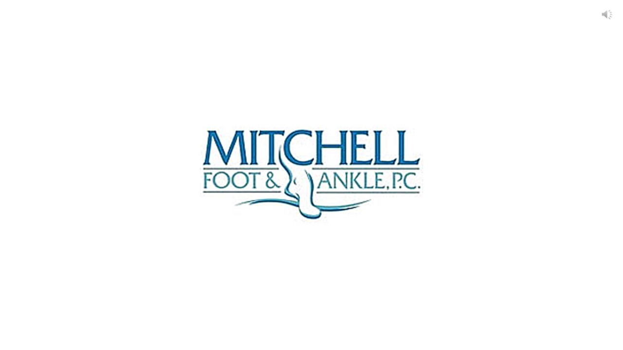 PPT Mitchell Foot & Ankle Foot Doctor near Chatham PowerPoint