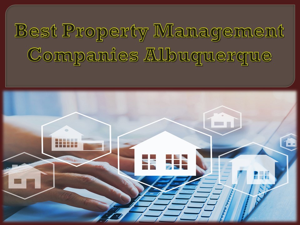 PPT Best Property Management Companies Albuquerque PowerPoint presentation free to download