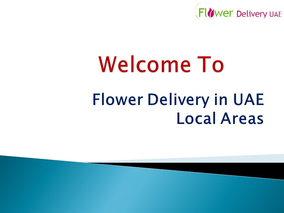 PPT Flower Delivery in UAE Local Areas Flowerdeliveryuae PowerPoint