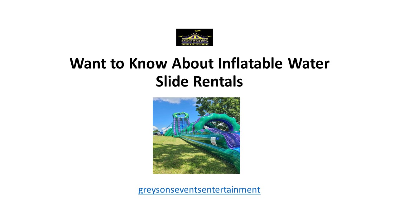 PPT Want to Know About Inflatable Water Slide Rentals PowerPoint