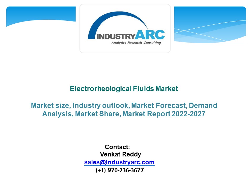 PPT Electrorheological Fluids Market Industry Analysis, Market Size