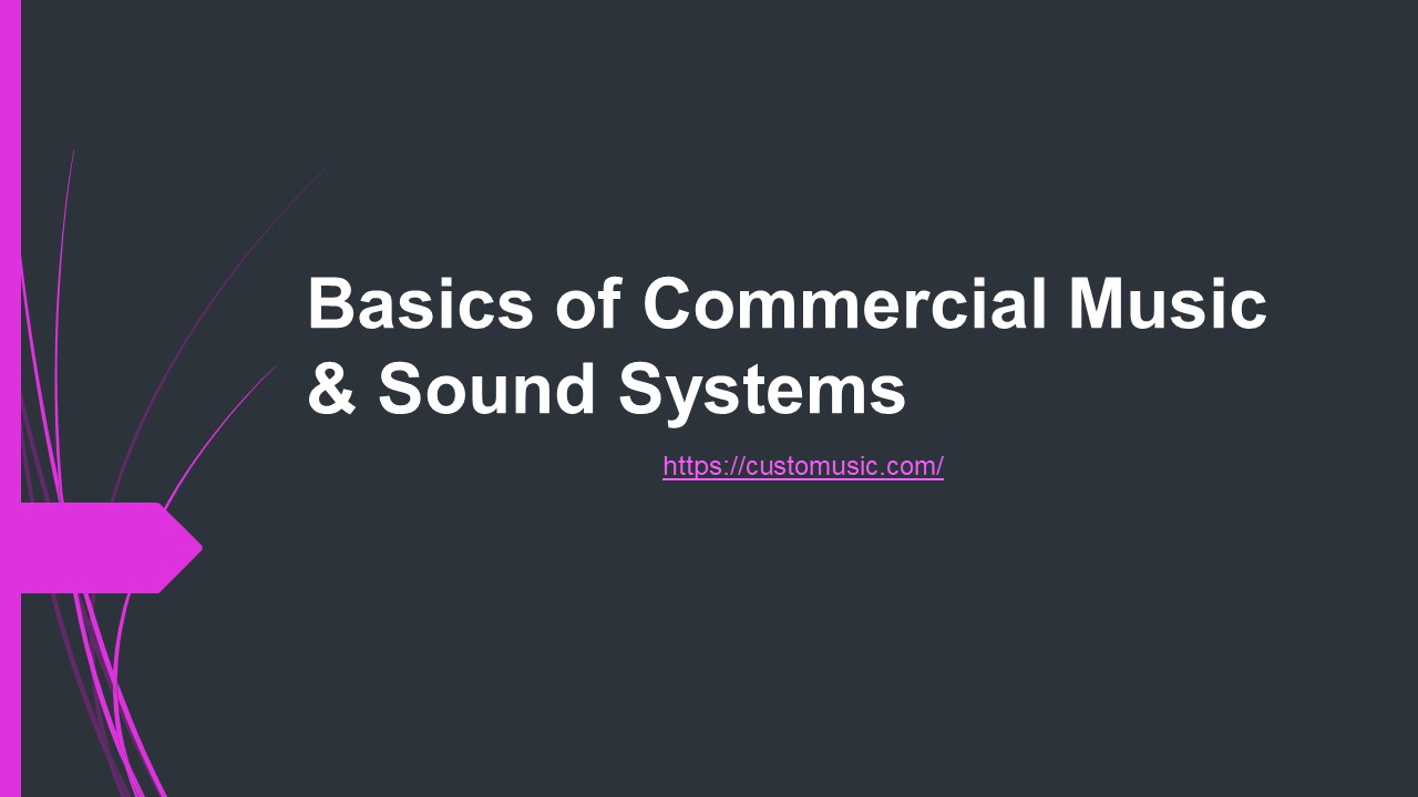 PPT Basics of Commercial Music _ Sound Systems PowerPoint