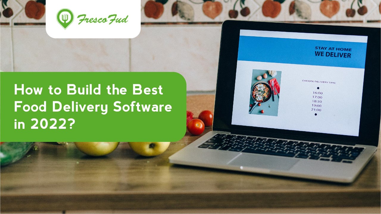 PPT Build the Best Food Delivery Software in 2022 PowerPoint