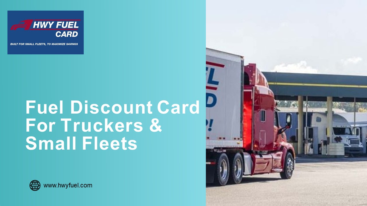 PPT HWY FUEL Fuel Discount Card For Truckers Small Fleets