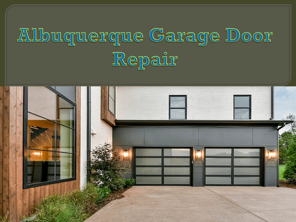 PPT Albuquerque Garage Door Repair PowerPoint presentation free to