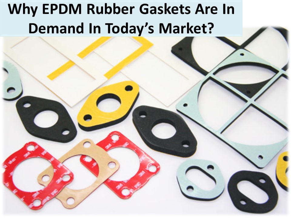 PPT The Demand & Application For EPDM Rubber Gaskets PowerPoint