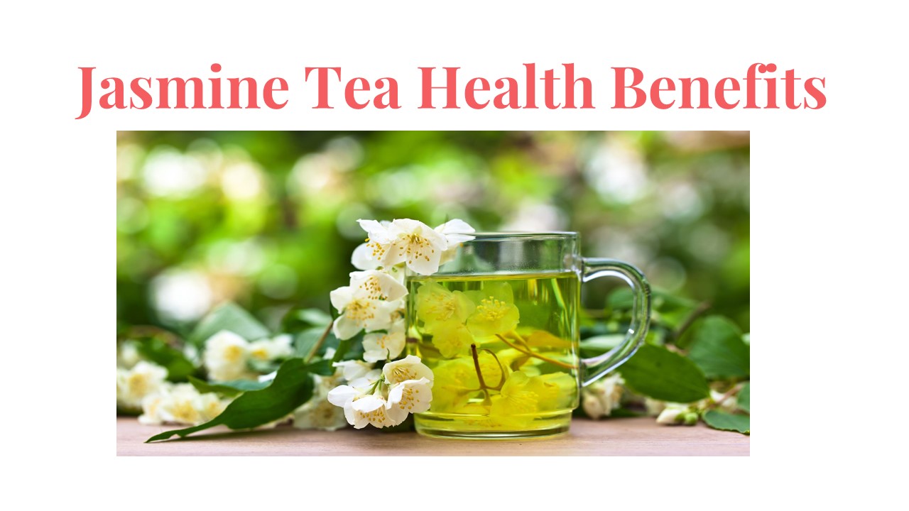 PPT Jasmine Tea Health Benefits PowerPoint presentation free to download id 95752dYTI5Y