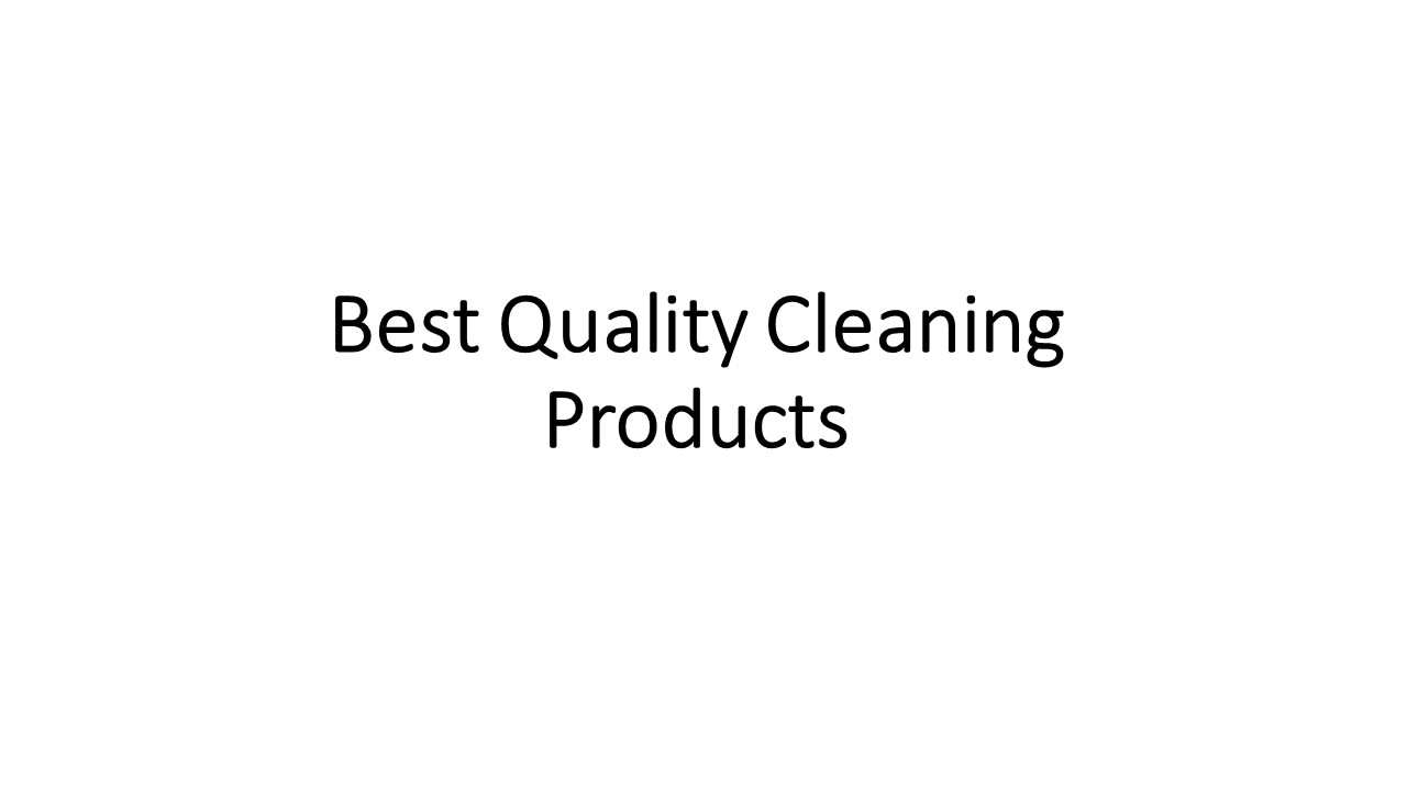 PPT Best Quality Cleaning Products PowerPoint presentation free to