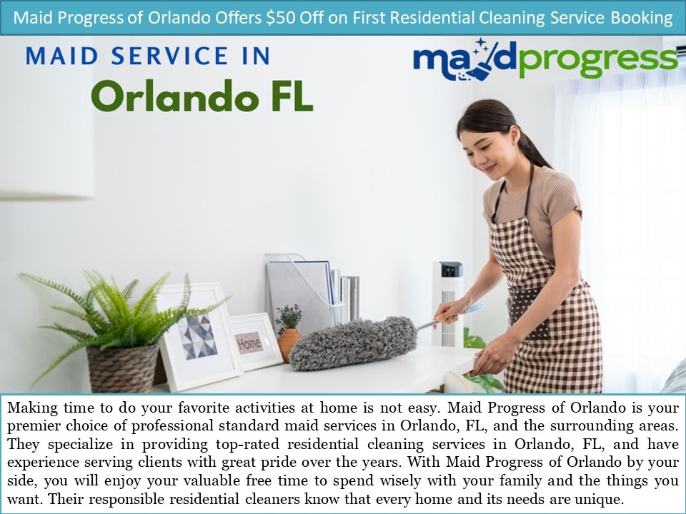 PPT Maid Progress of Orlando Offers 50 Off on First Residential