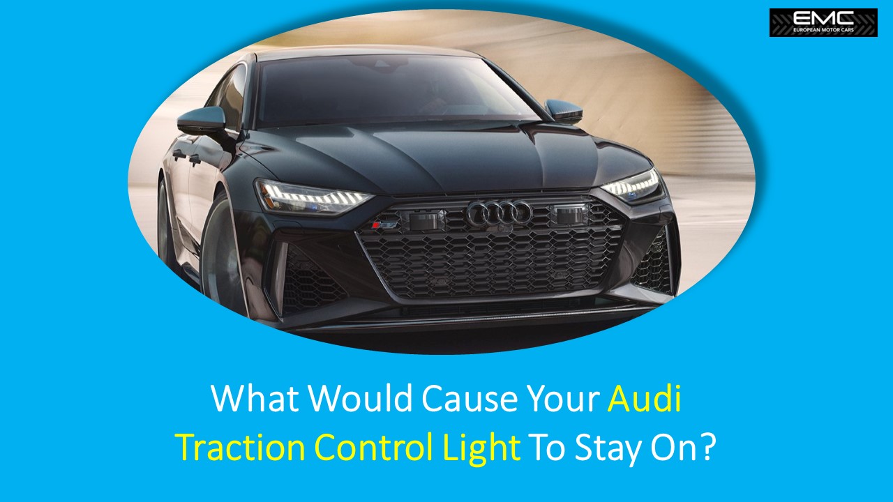 PPT What Would Cause Your Audi Traction Control Light To Stay On PowerPoint presentation