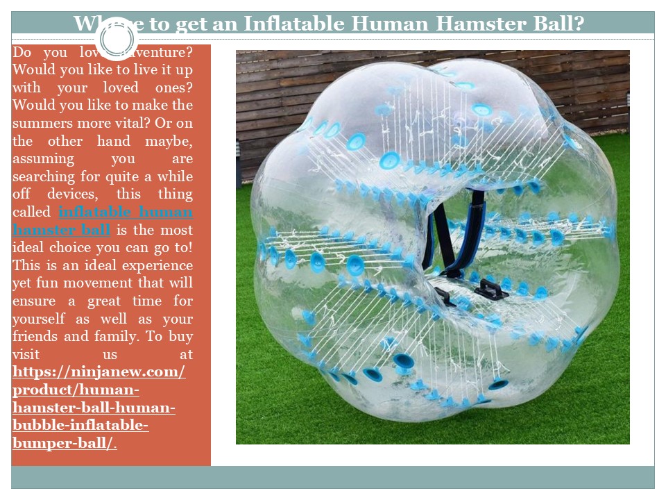 PPT Where to get an Inflatable Human Hamster Ball? PowerPoint
