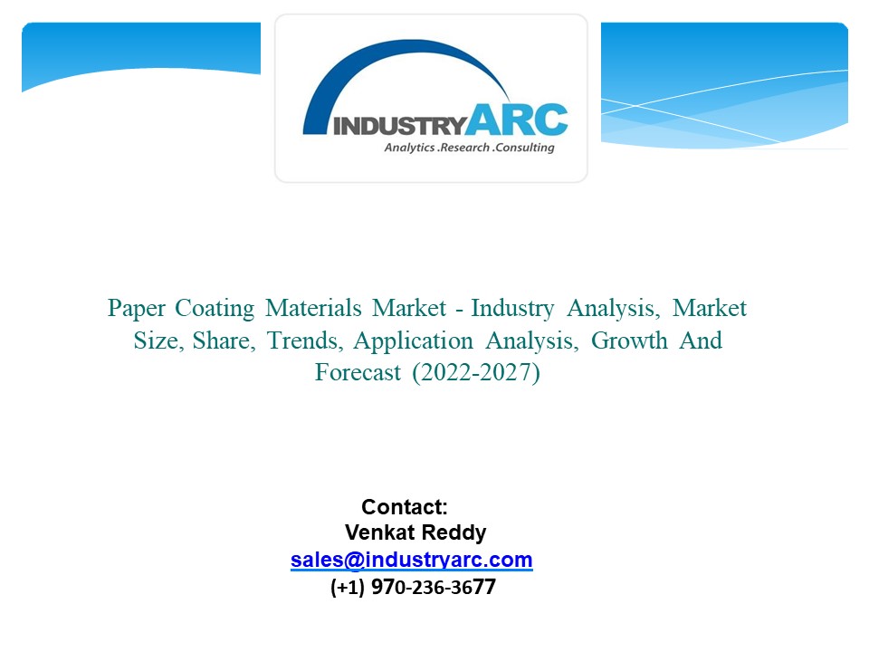 PPT Paper Coating Materials Market Industry Analysis, Market Size