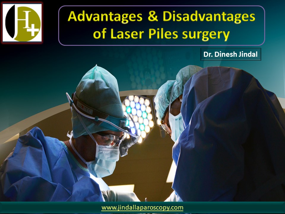 PPT Advantages & Disadvantages of Laser Piles surgery Dr Jindal