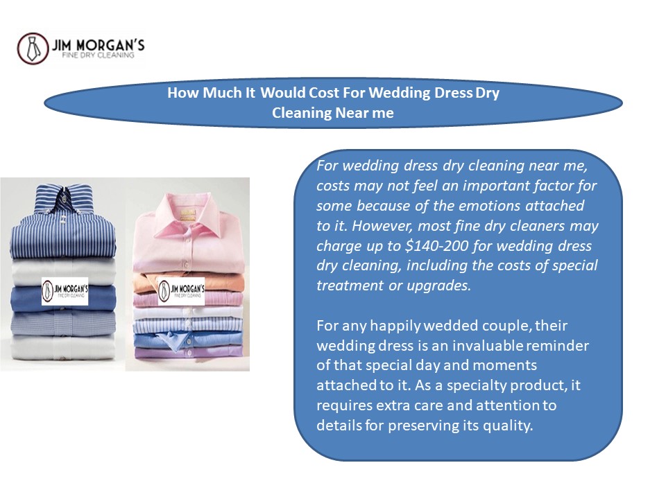 PPT How Much It Would Cost For Wedding Dress Dry Cleaning Near me PowerPoint presentation
