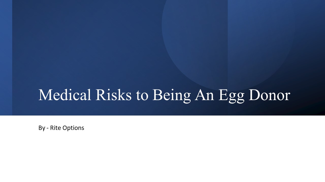 PPT Medical Risks to Being An Egg Donor PowerPoint presentation