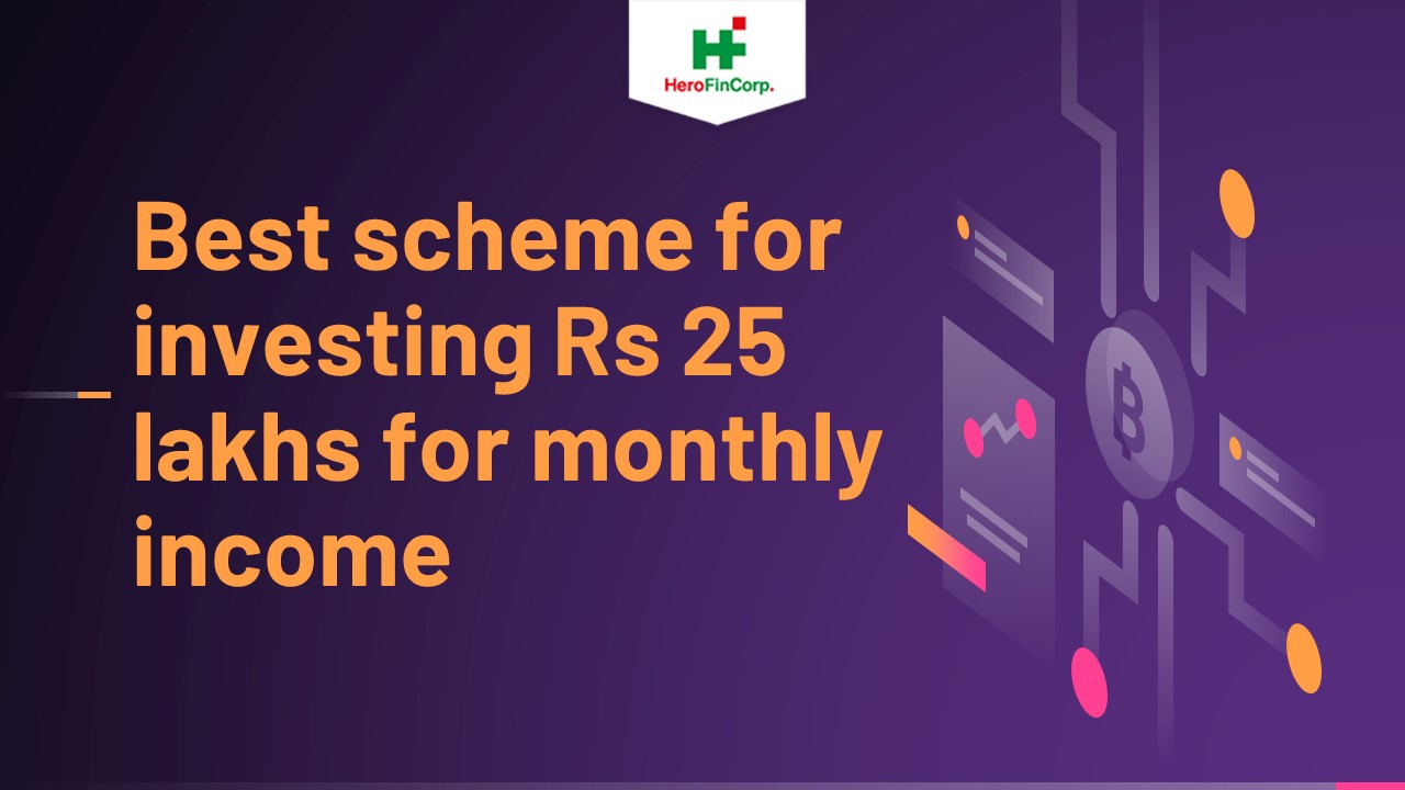 PPT Best scheme for investing Rs 25 lakhs for monthly
