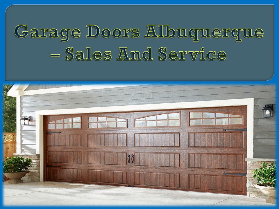 PPT Garage Doors Albuquerque Sales And Service PowerPoint