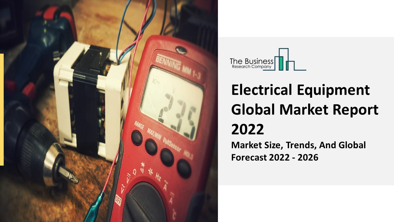 PPT Electrical Equipment Market Report 20222031 Industry Growth