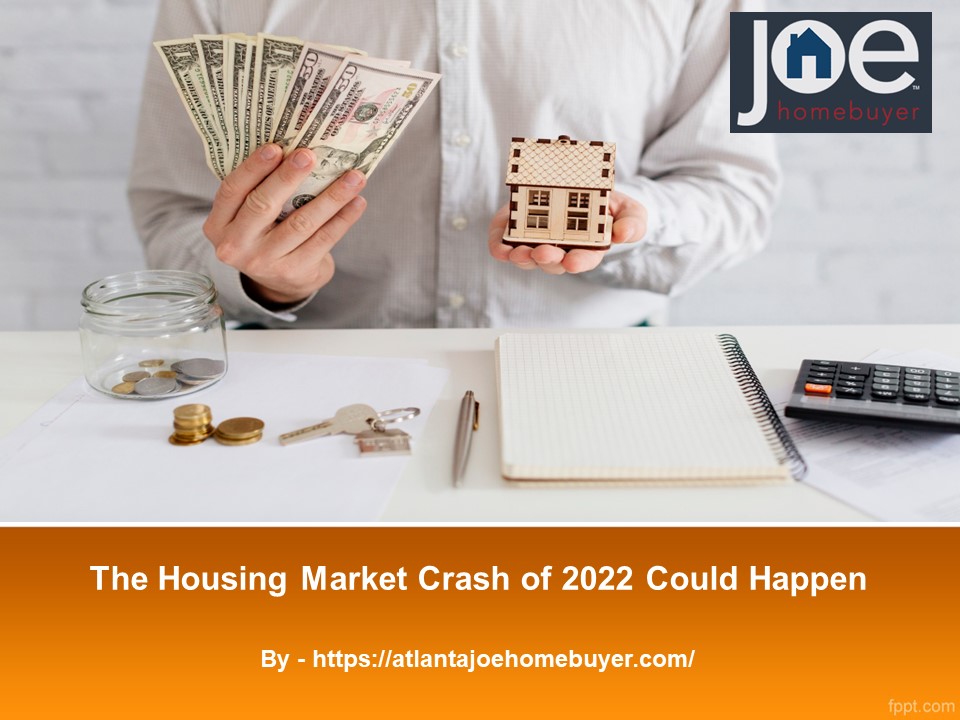 PPT The Housing Market Crash of 2022 Could Happen PowerPoint