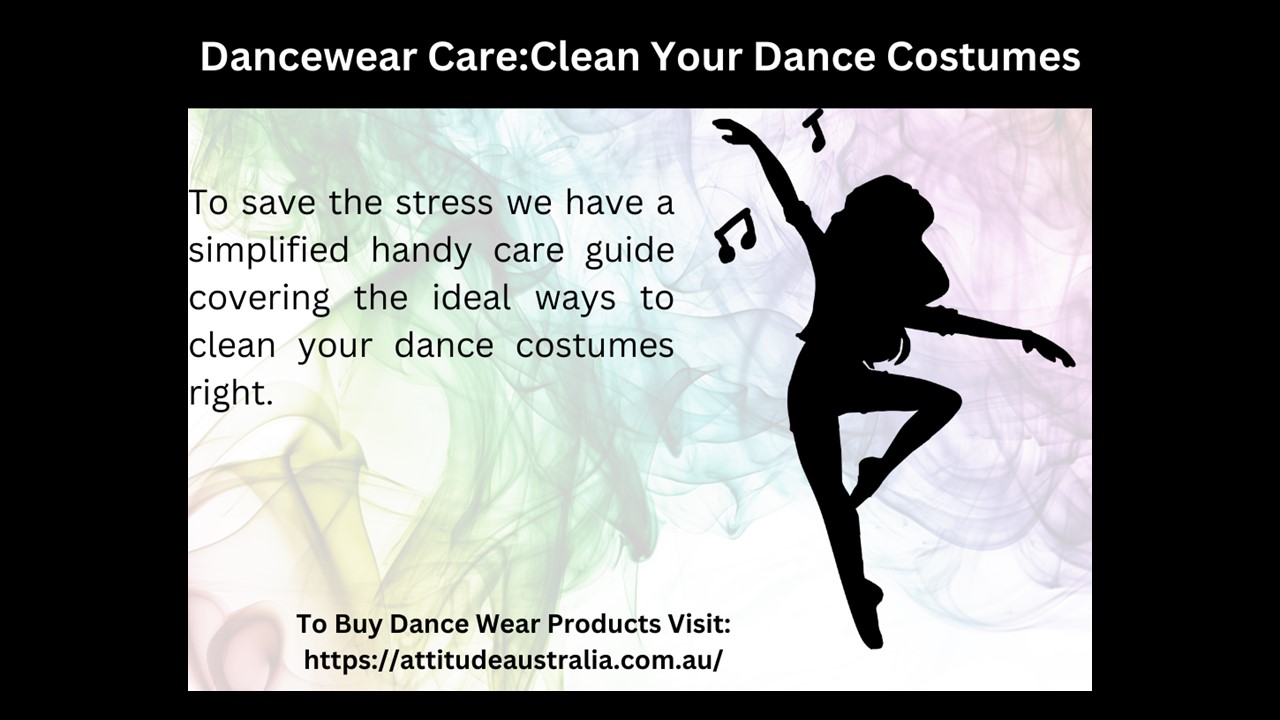 PPT Dancewear care Ideal ways to clean your Dance costumes