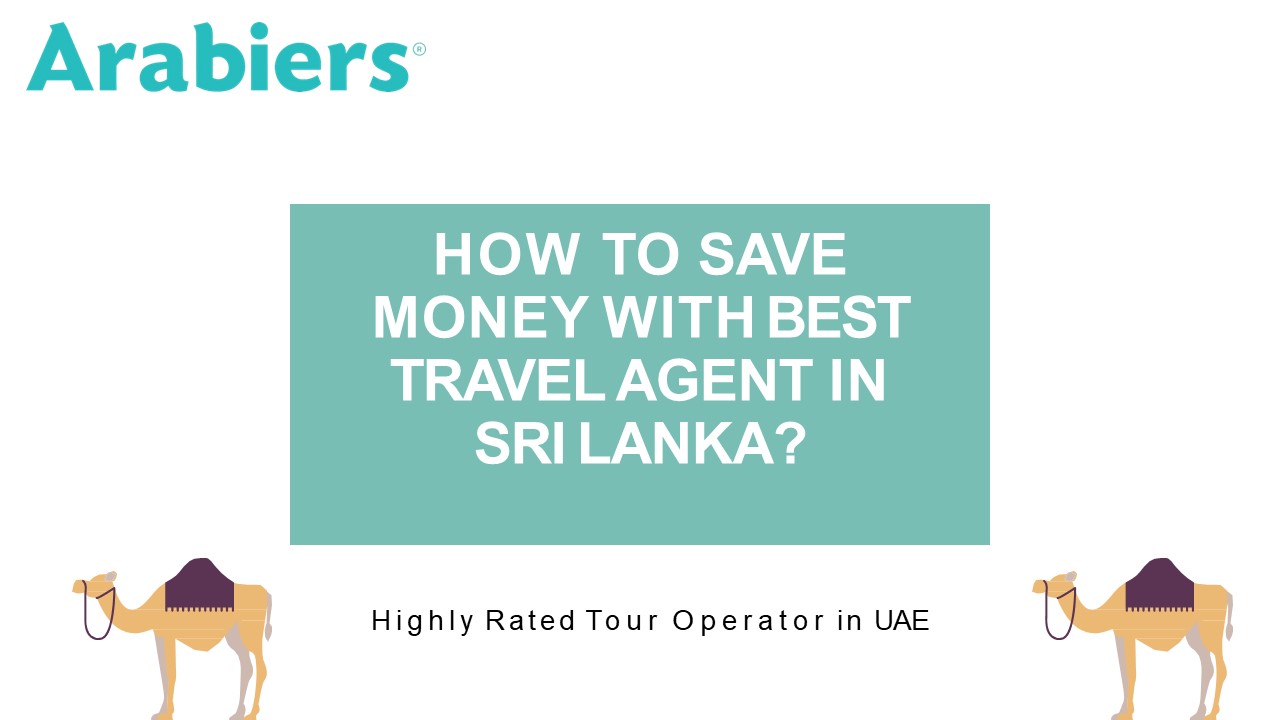 PPT HOW TO SAVE MONEY WITH BEST TRAVEL AGENT IN SRI LANKA? PowerPoint