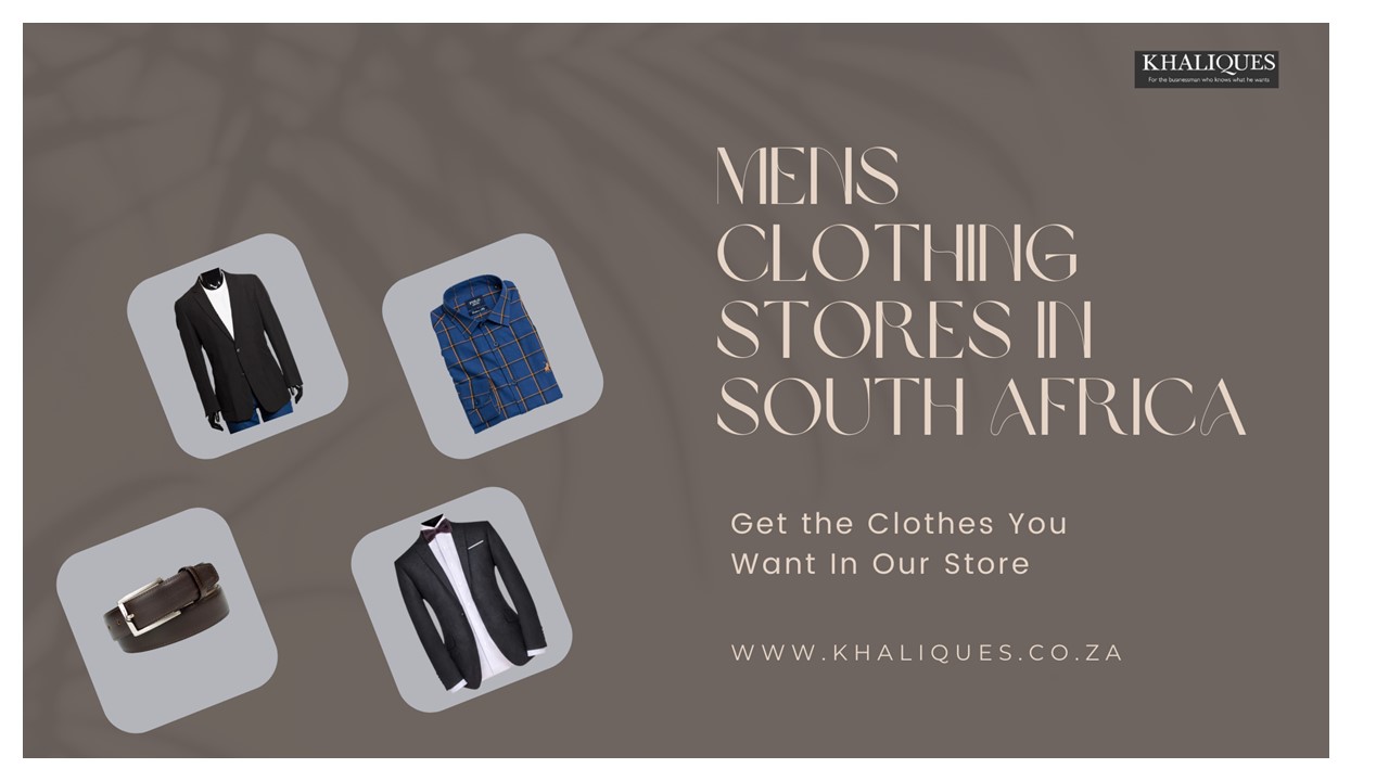 PPT Mens Clothing Stores In South Africa Khaliques PowerPoint