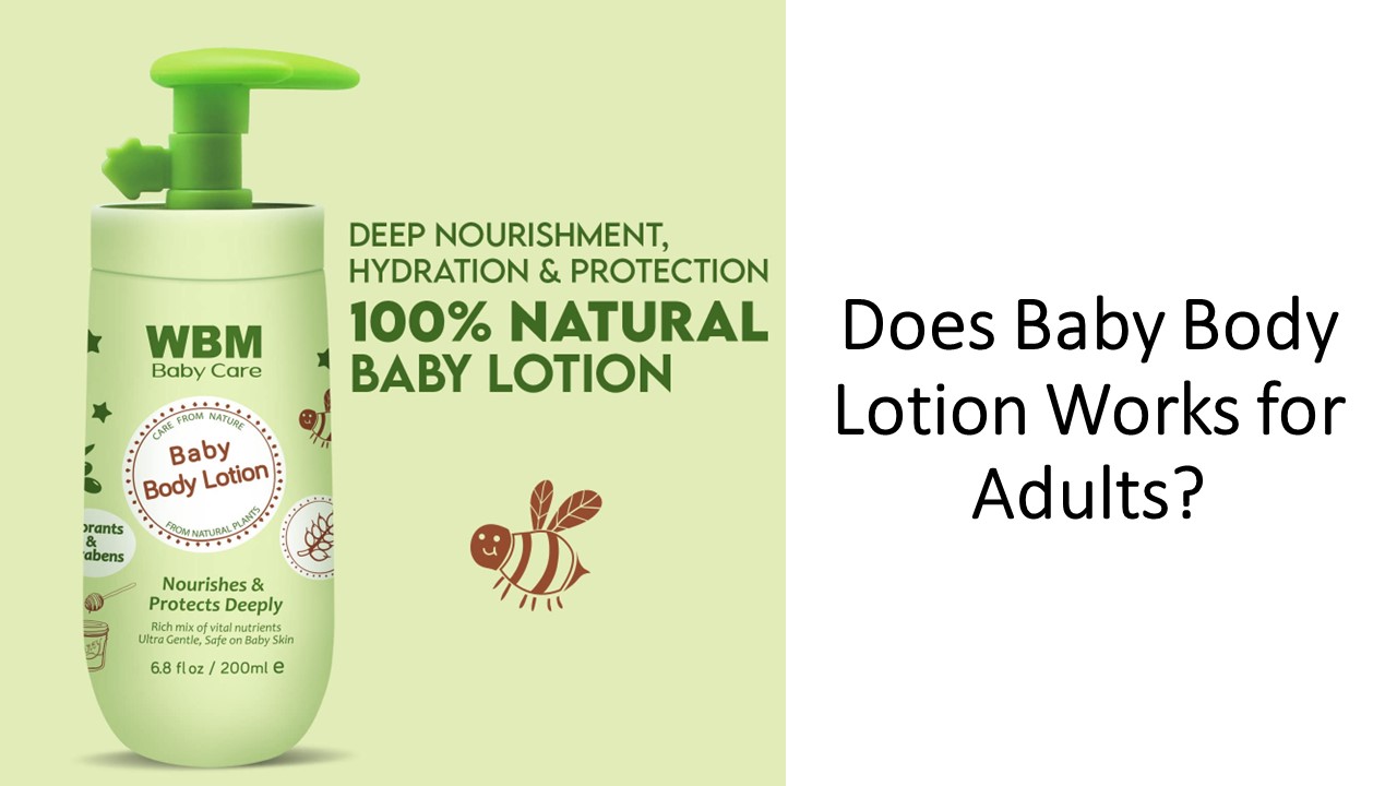 PPT Does Baby Body Lotion Works for Adults? PowerPoint presentation