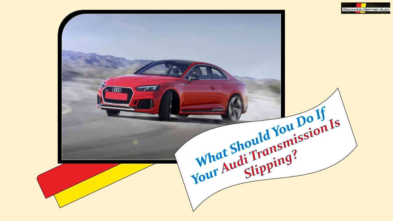 PPT What Should You Do If Your Audi Transmission Is Slipping