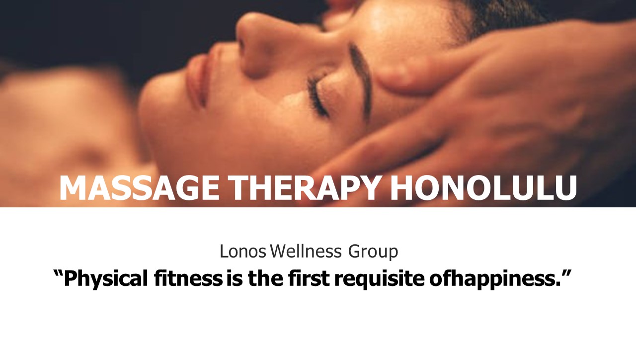 PPT Massage Therapy Honolulu Lonos Wellness Group PowerPoint