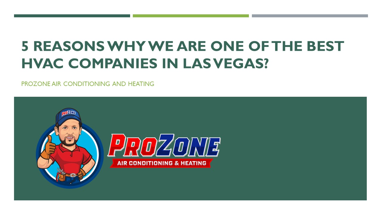 PPT 5 Reasons Why We Are One of the Best HVAC Companies In Las Vegas