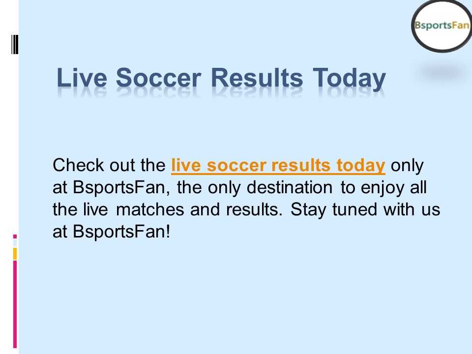 PPT Live Soccer Results Today PowerPoint presentation free to