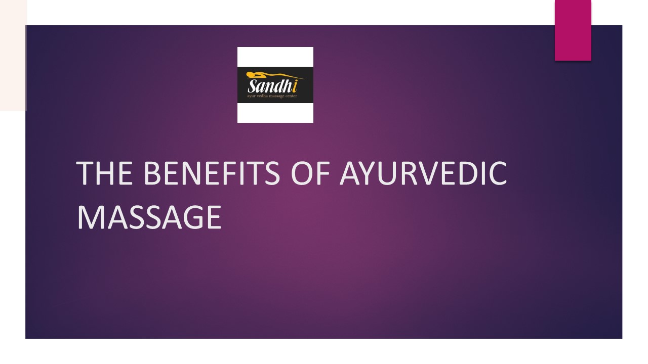 PPT The Benefits of Ayurvedic Massage Dubai PowerPoint presentation