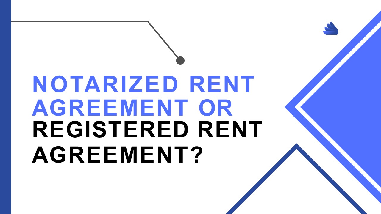 PPT Notarized Rent Agreement Or Registered Rent Agreement? PowerPoint